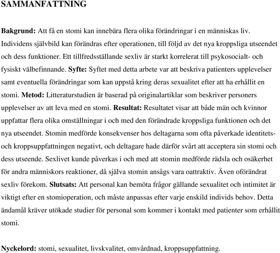 Ett tillfredsställande sexliv är starkt korrelerat till psykosocialt- och fysiskt välbefinnande.