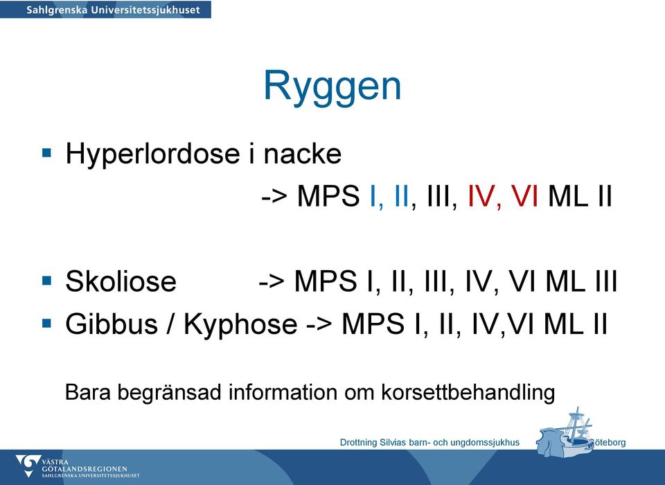 ML III Gibbus / Kyphose -> MPS I, II, IV,VI ML