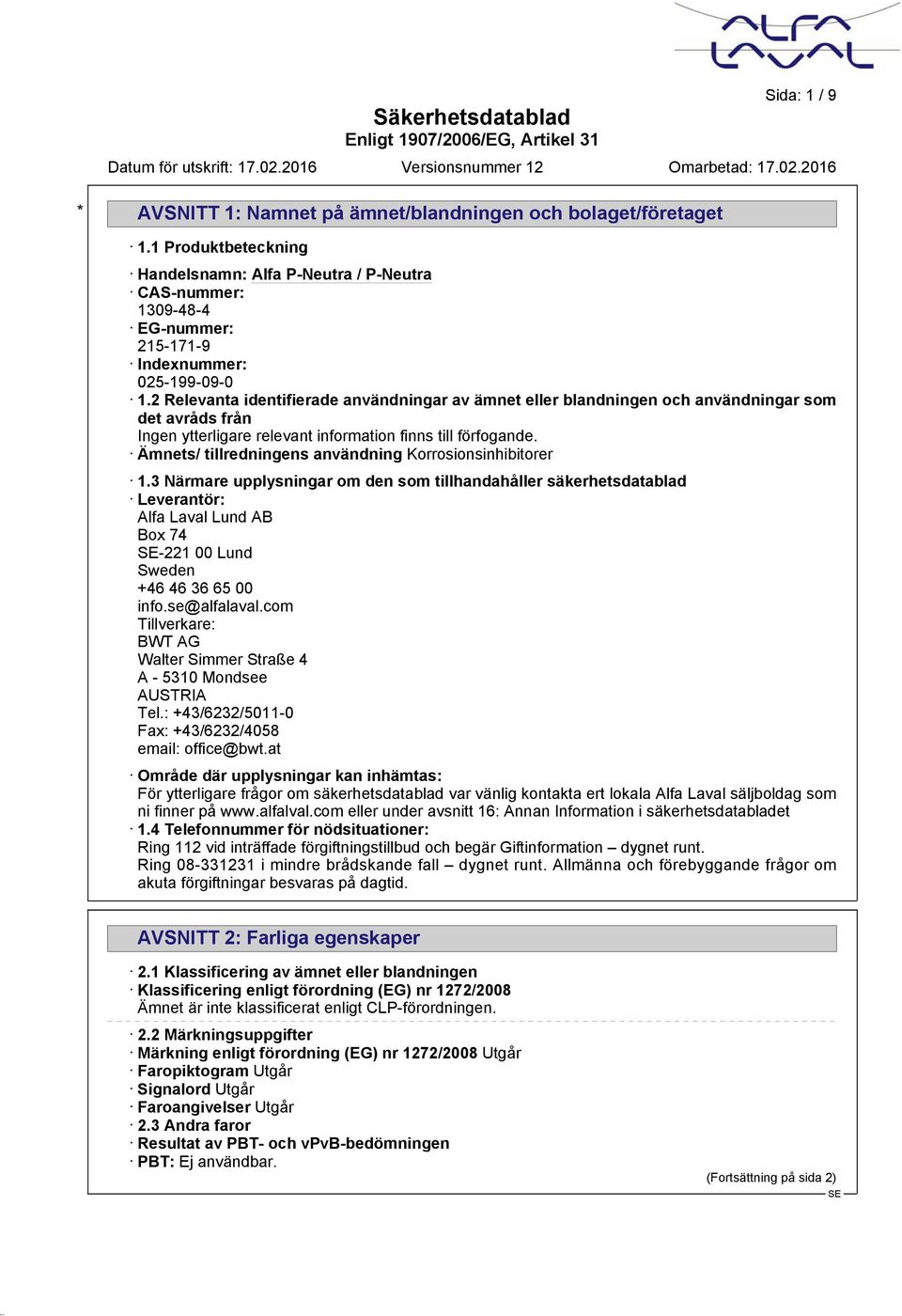 Ämnets/ tillredningens användning Korrosionsinhibitorer 1.