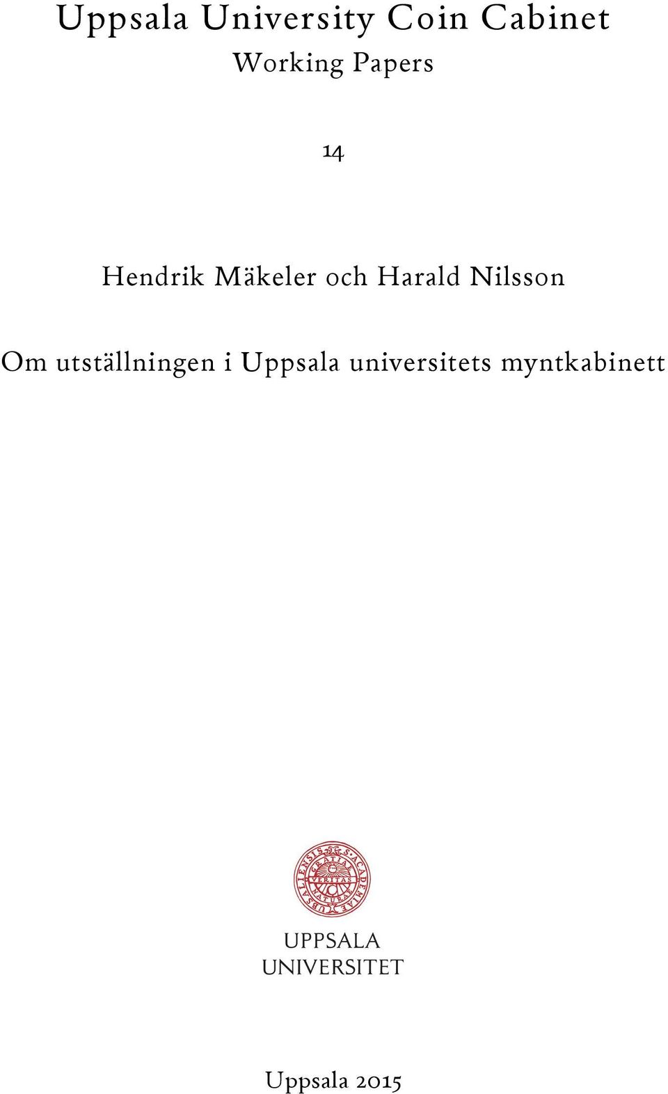 Harald Nilsson Om utställningen i