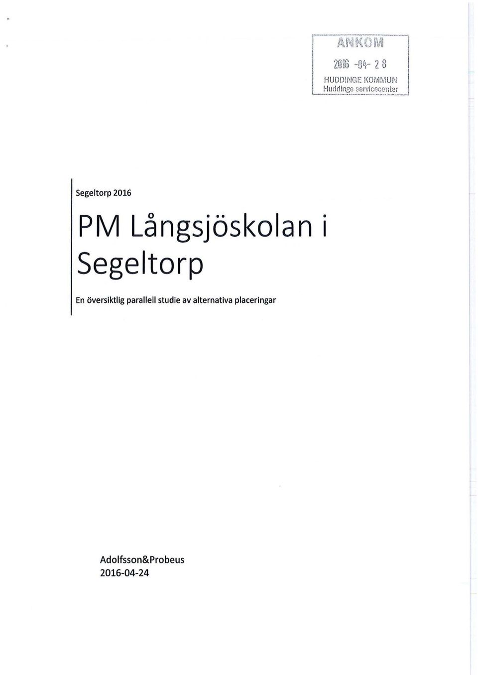 l l segeltorp 2016 PM Långsjöskolan i segeltorp En