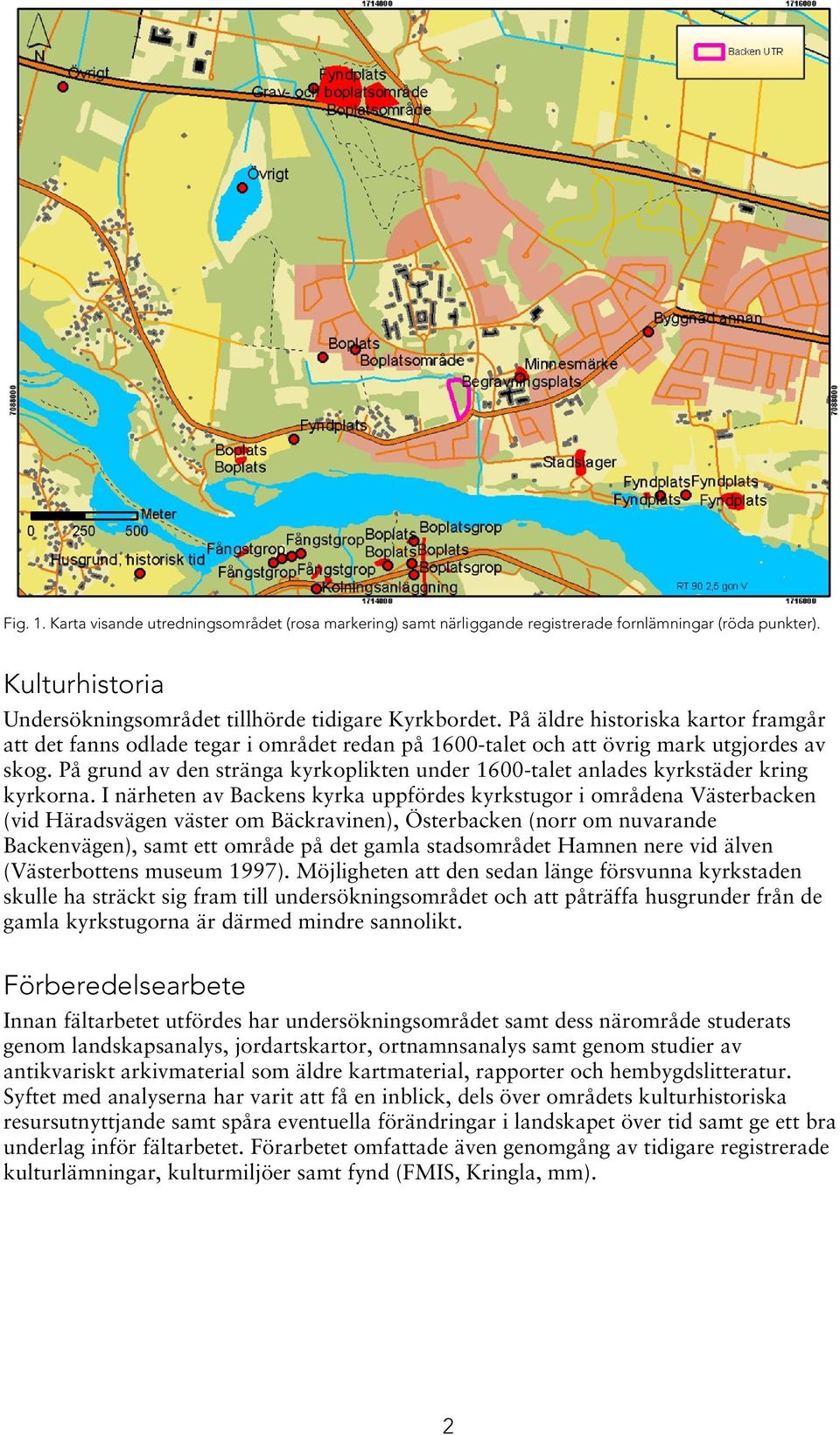 På grund av den stränga kyrkoplikten under 1600-talet anlades kyrkstäder kring kyrkorna.