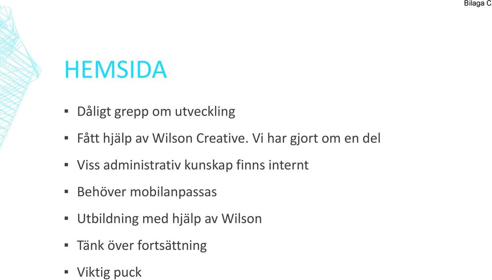 Vi har gjort om en del Viss administrativ kunskap