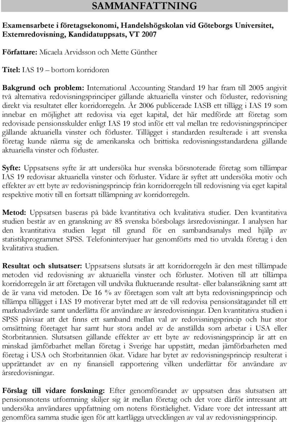 direkt via resultatet eller korridorregeln.