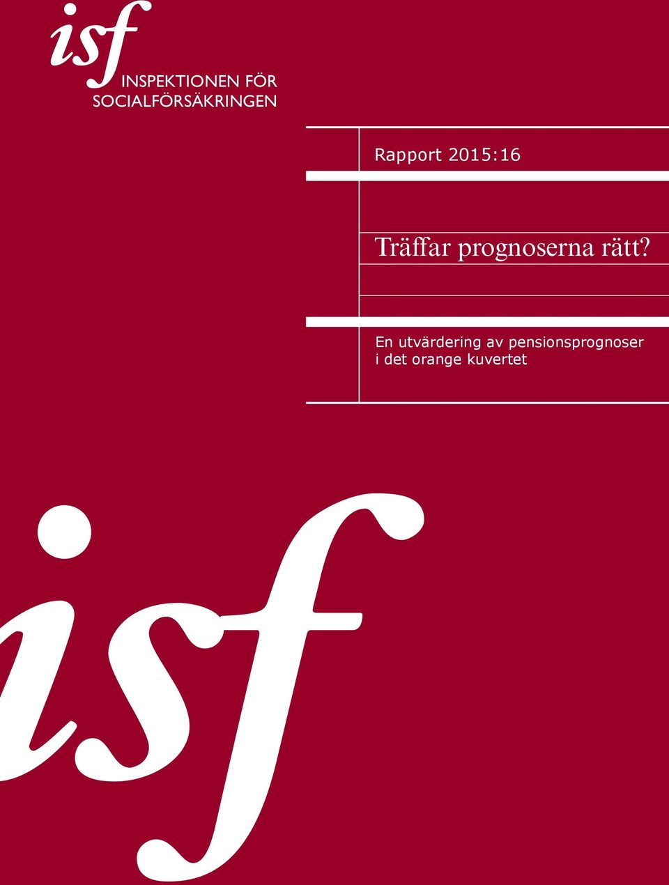 Träffar prognoserna rätt?