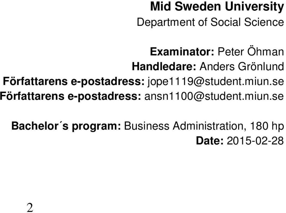 jope1119@student.miun.se Författarens e-postadress: ansn1100@student.