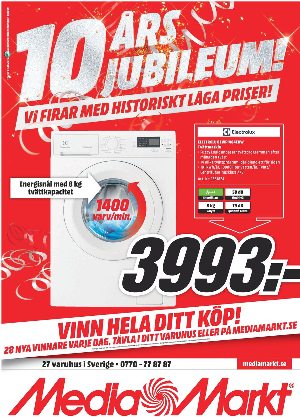 Tvätt/ Centrifugeringsklass A/B Art. Nr: 1261824 A+++ 8 kg Volym 59 db Ljudnivå 79 db Ljudnivå Centr. VINN HELA DITT KÖP! 28 NYA VINNARE VARJE DAG.