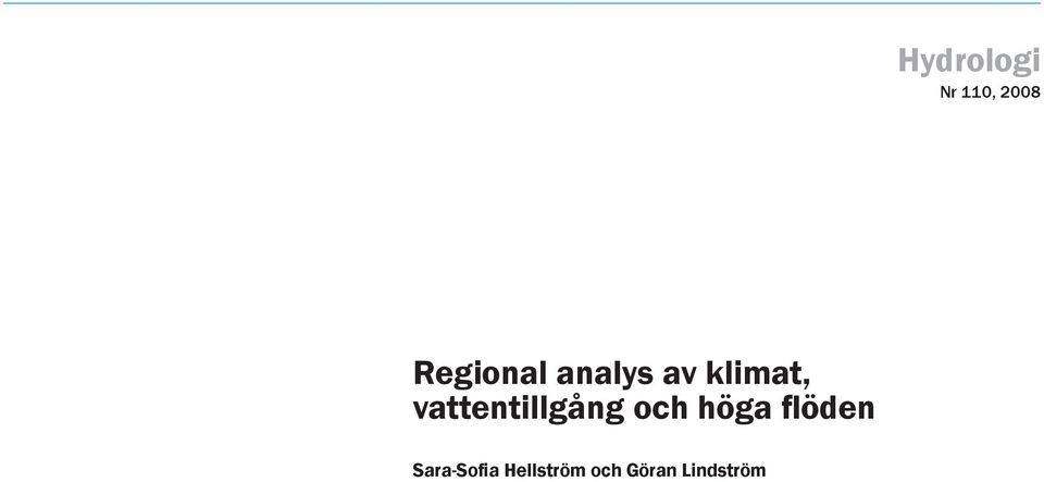 Göran Lindström Sveriges meteorologiska och hydrologiska