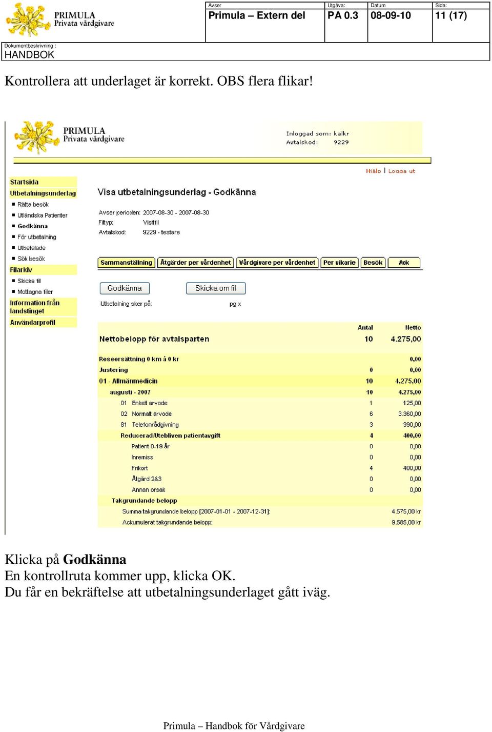 korrekt. OBS flera flikar!