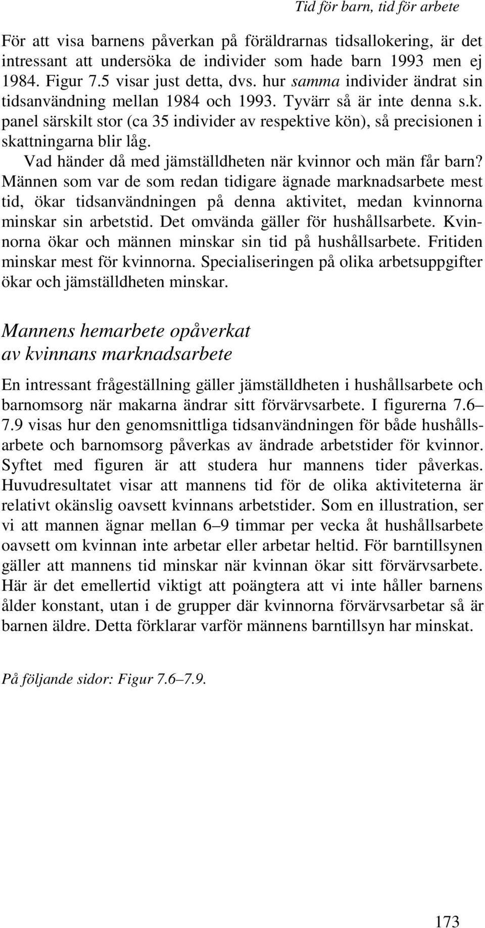 Vad händer då med jämställdheten när kvinnor och män får barn?