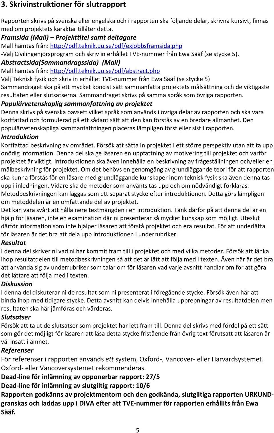 Abstractsida(Sammandragssida) (Mall) Mall hämtas från: http://pdf.teknik.uu.se/pdf/abstract.