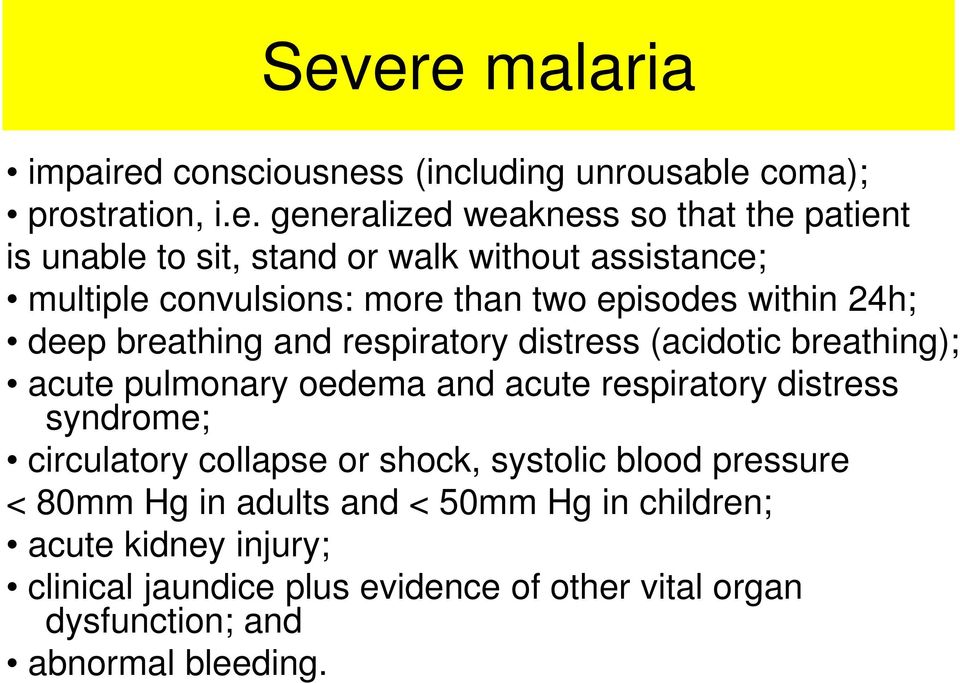 distress (acidotic breathing); acute pulmonary oedema and acute respiratory distress syndrome; circulatory collapse or shock, systolic blood pressure <