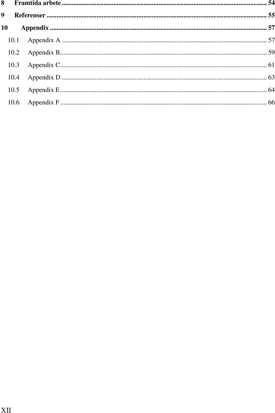 .. 59 10.3 Appendix C... 61 10.4 Appendix D.