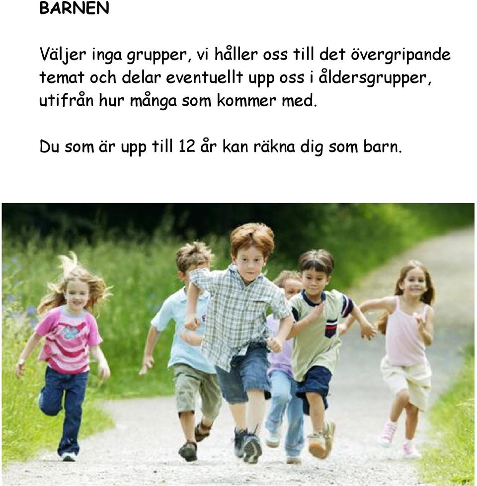 oss i åldersgrupper, utifrån hur många som kommer