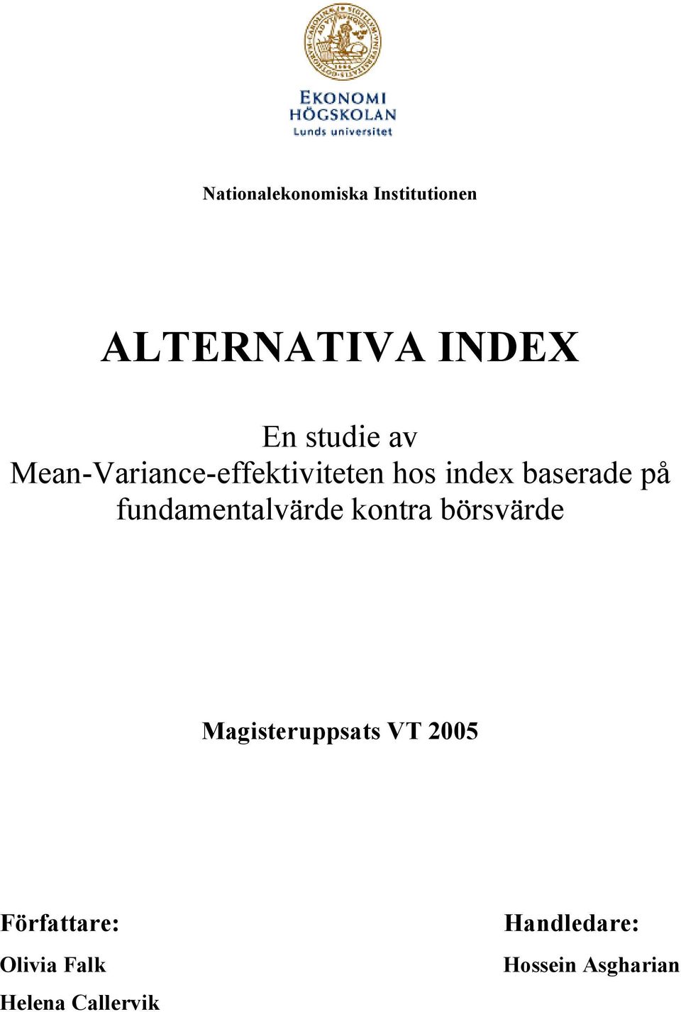fundamentalvärde kontra börsvärde Magisteruppsats VT 2005