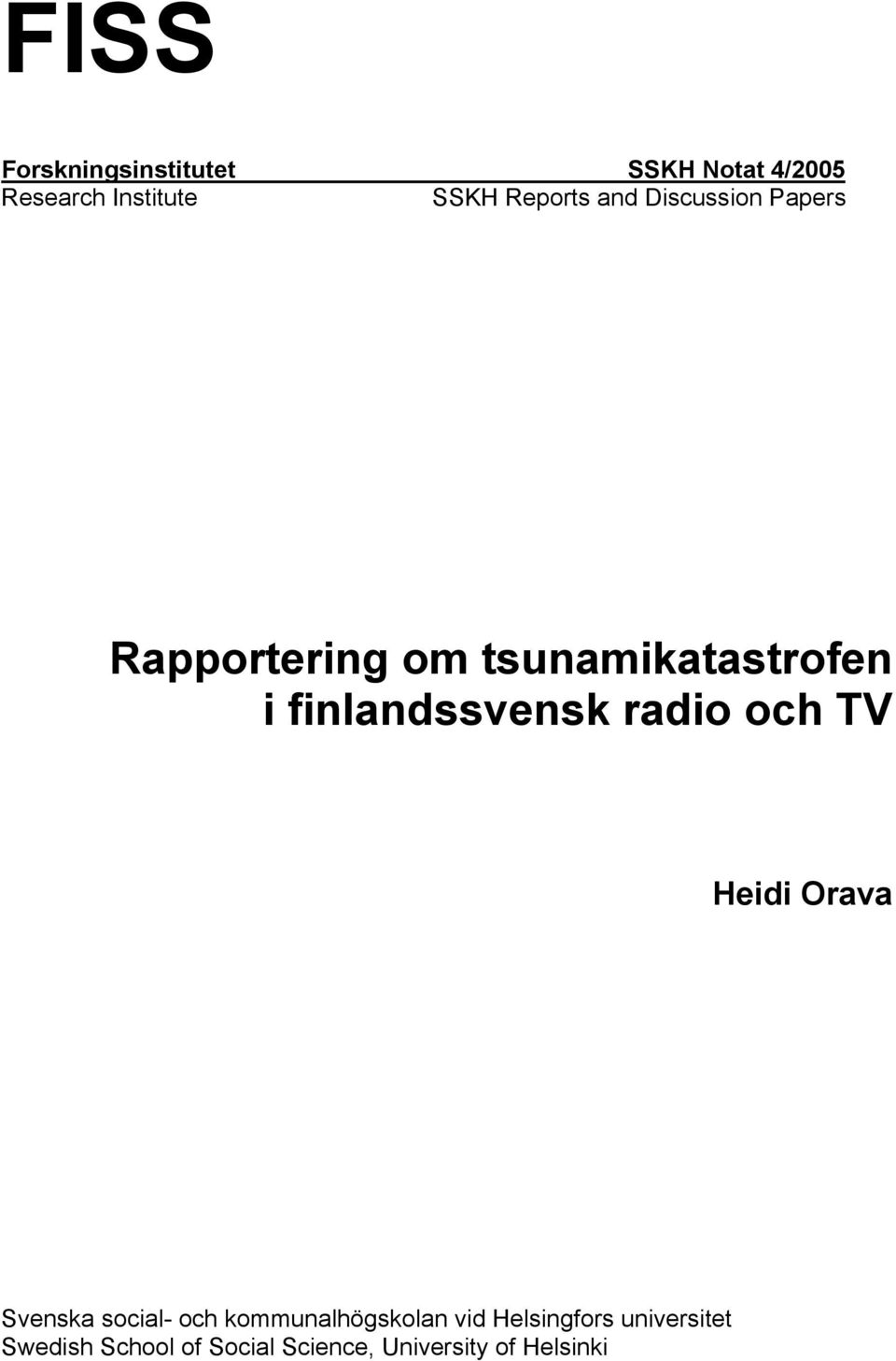radio och TV Heidi Orava Svenska social- och kommunalhögskolan vid
