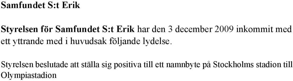 följande lydelse.