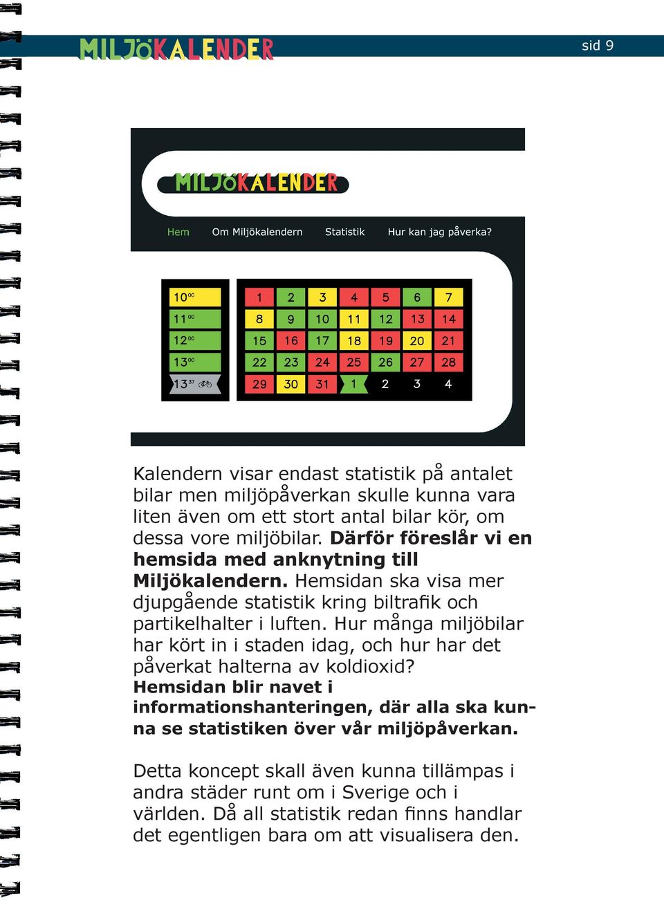 Hur många miljöbilar har kört in i staden idag, och hur har det påverkat halterna av koldioxid?