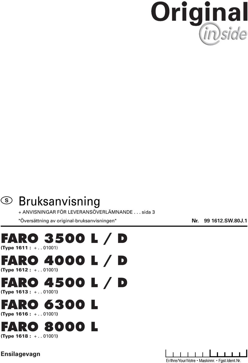 . 01001) FARO 4000 L / D (Type 1612 : +.. 01001) FARO 4500 L / D (Type 1613 : +.