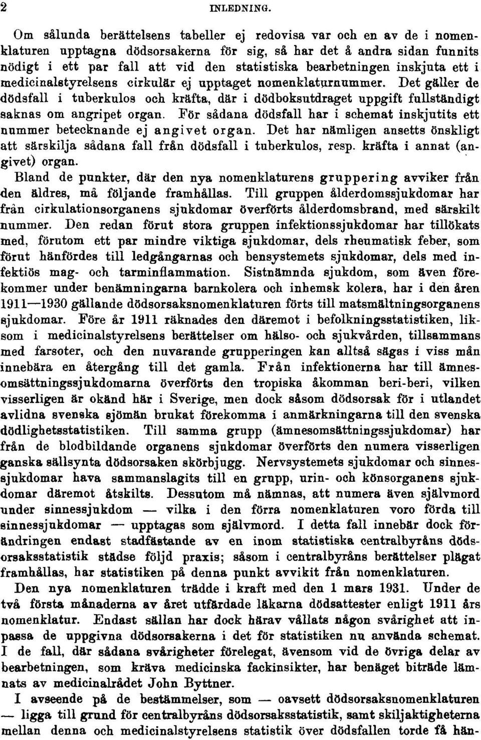 bearbetningen inskjuta ett i medicinalstyrelsens cirkulär ej upptaget nomenklaturnummer.