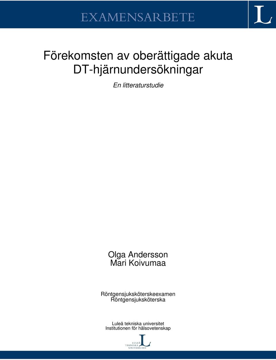 Andersson Mari Koivumaa Röntgensjuksköterskeexamen