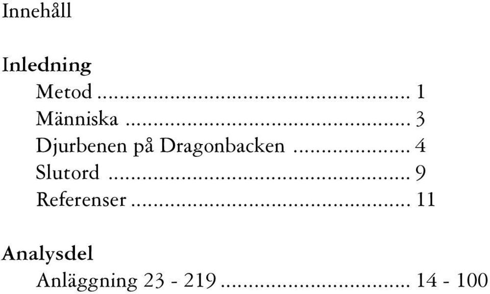 Dragonbacken 4 Slutord 9