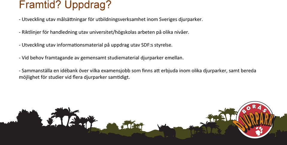 - Utveckling utav informa6onsmaterial på uppdrag utav SDF:s styrelse.