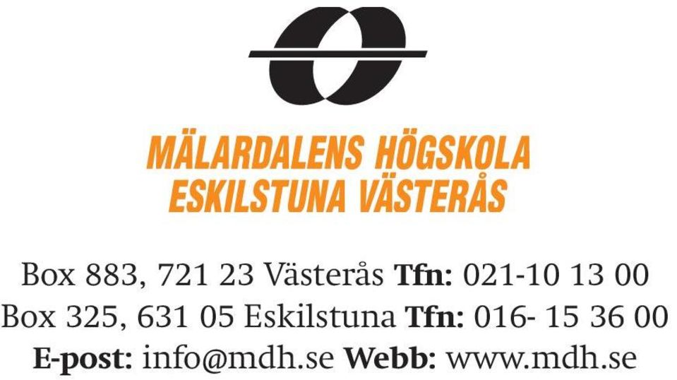 Eskilstuna Tfn: 016-15 36 00