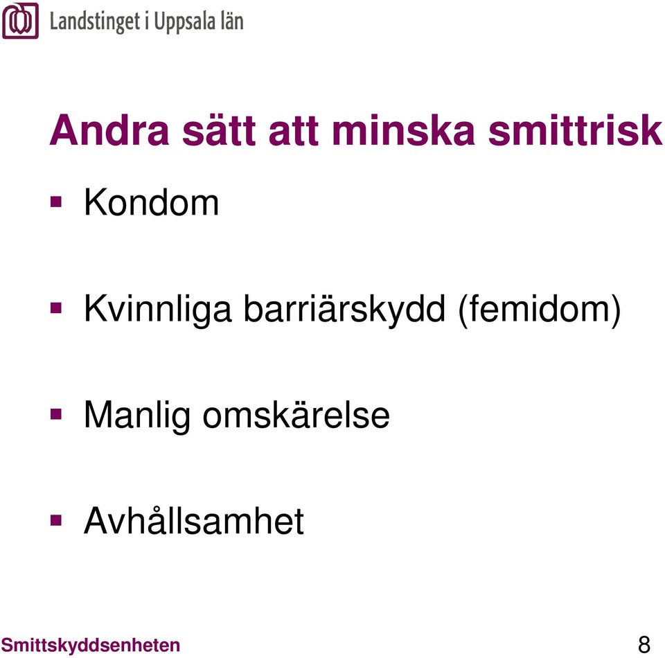 Kvinnliga barriärskydd