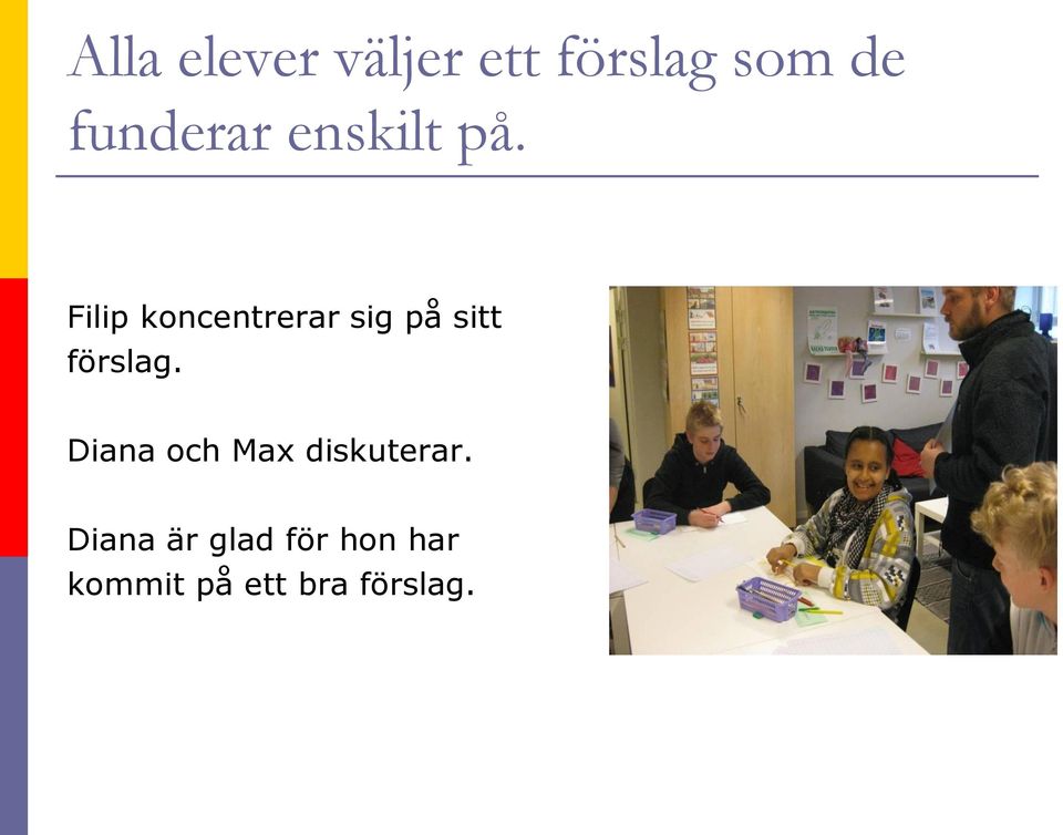 Filip koncentrerar sig på sitt förslag.