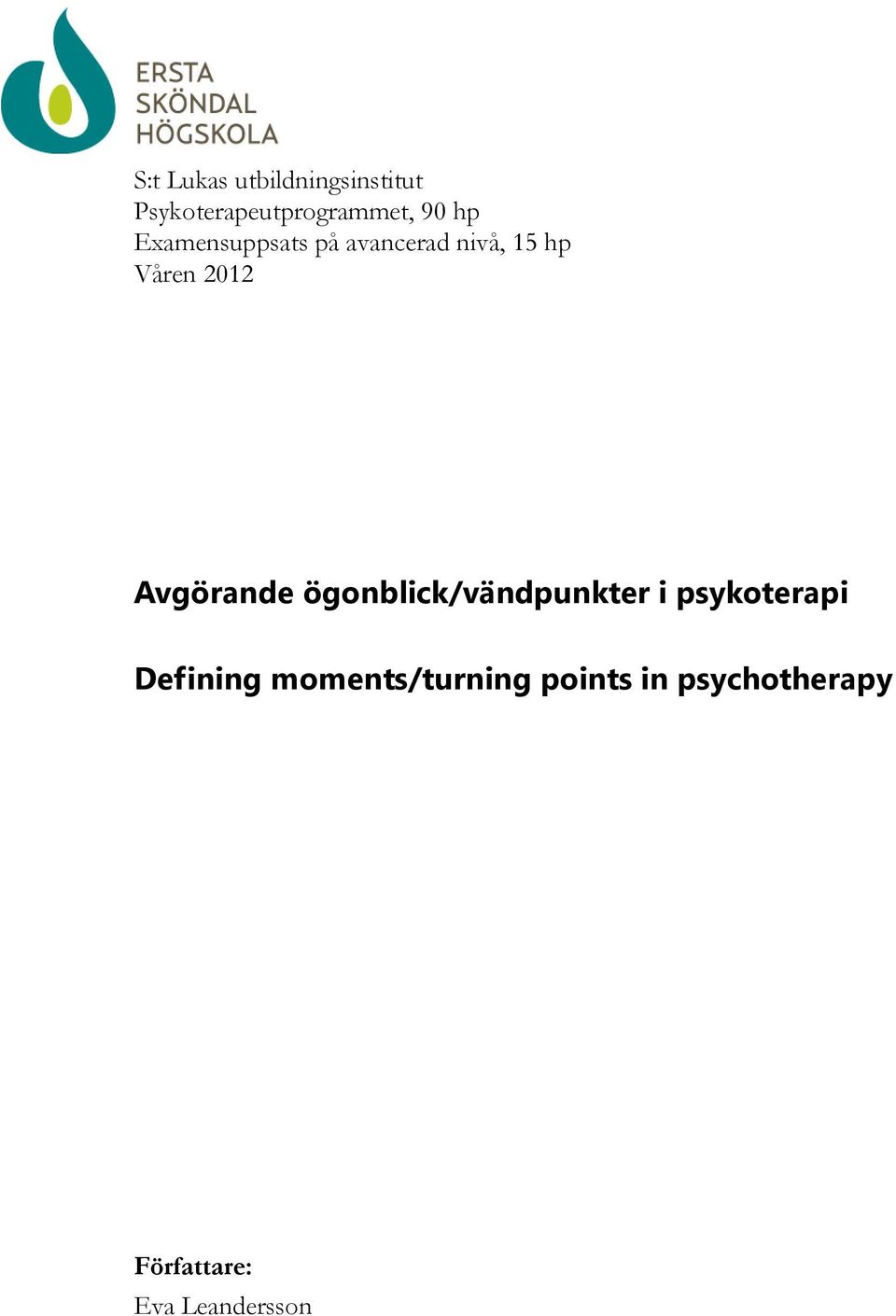 Avgörande ögonblick/vändpunkter i psykoterapi Defining