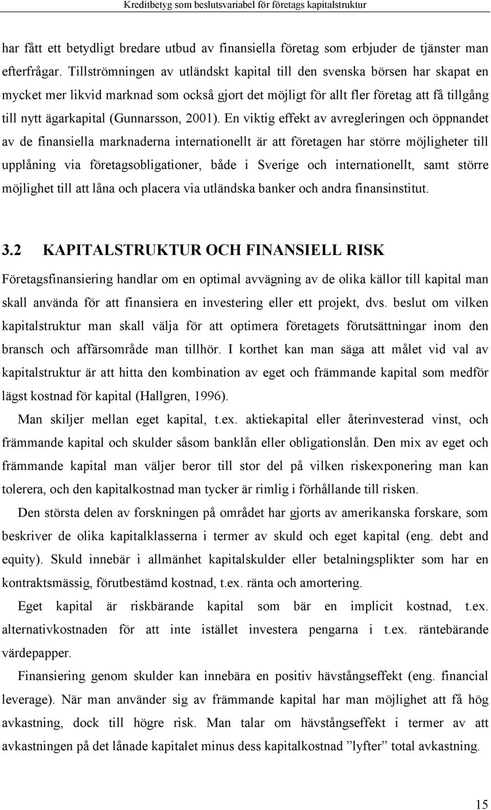 (Gunnarsson, 2001).