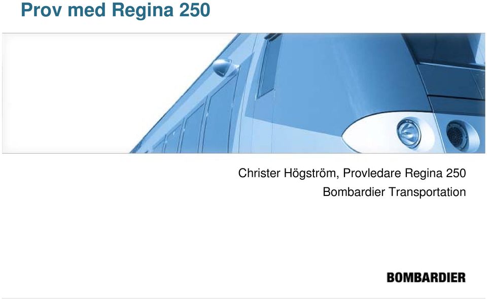 Provledare Regina 250