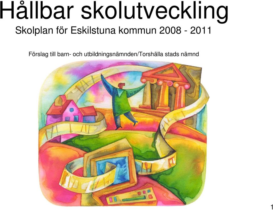 2008 2011 Förslag tll