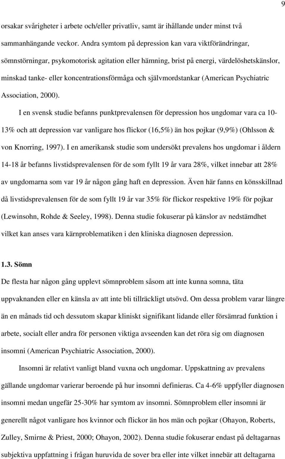 självmordstankar (American Psychiatric Association, 2000).