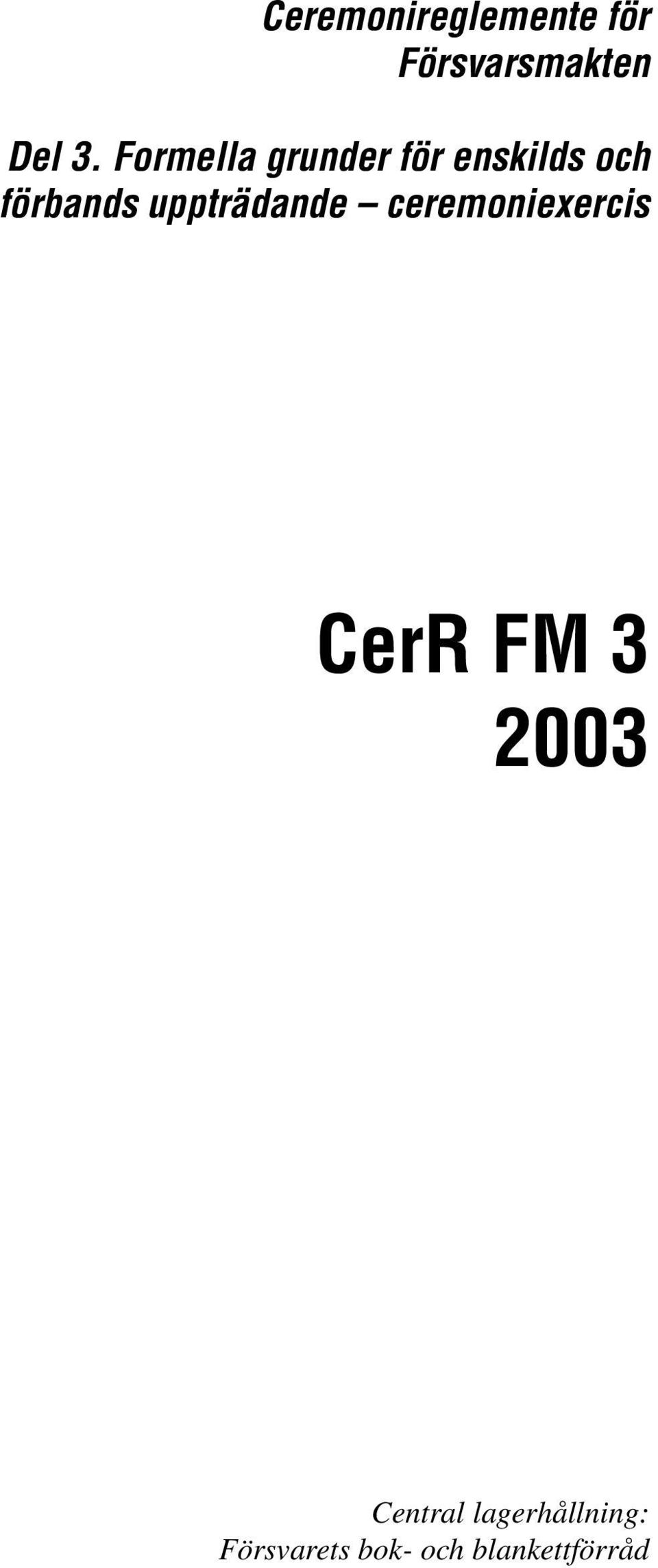 uppträdande ceremoniexercis CerR FM 3 2003