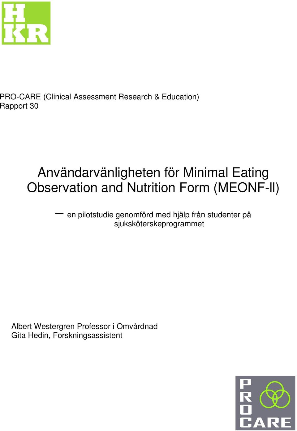 (MEONF-ll) en pilotstudie genomförd med hjälp från studenter på