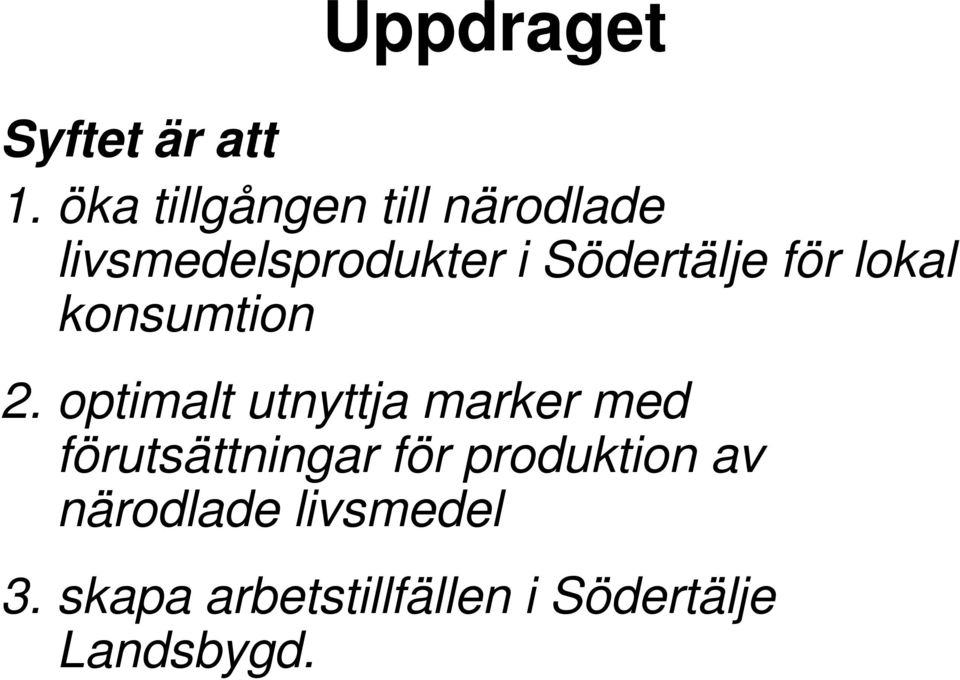 Södertälje för lokal konsumtion 2.