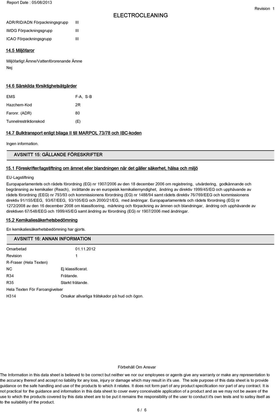 AVSNITT 15: GÄLLANDE FÖRESKRIFTER 15.