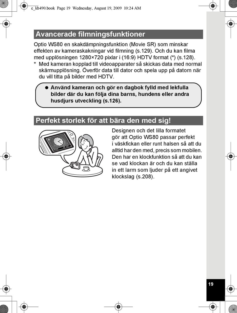 Överför data till dator och spela upp på datorn när du vill titta på bilder med HDTV.