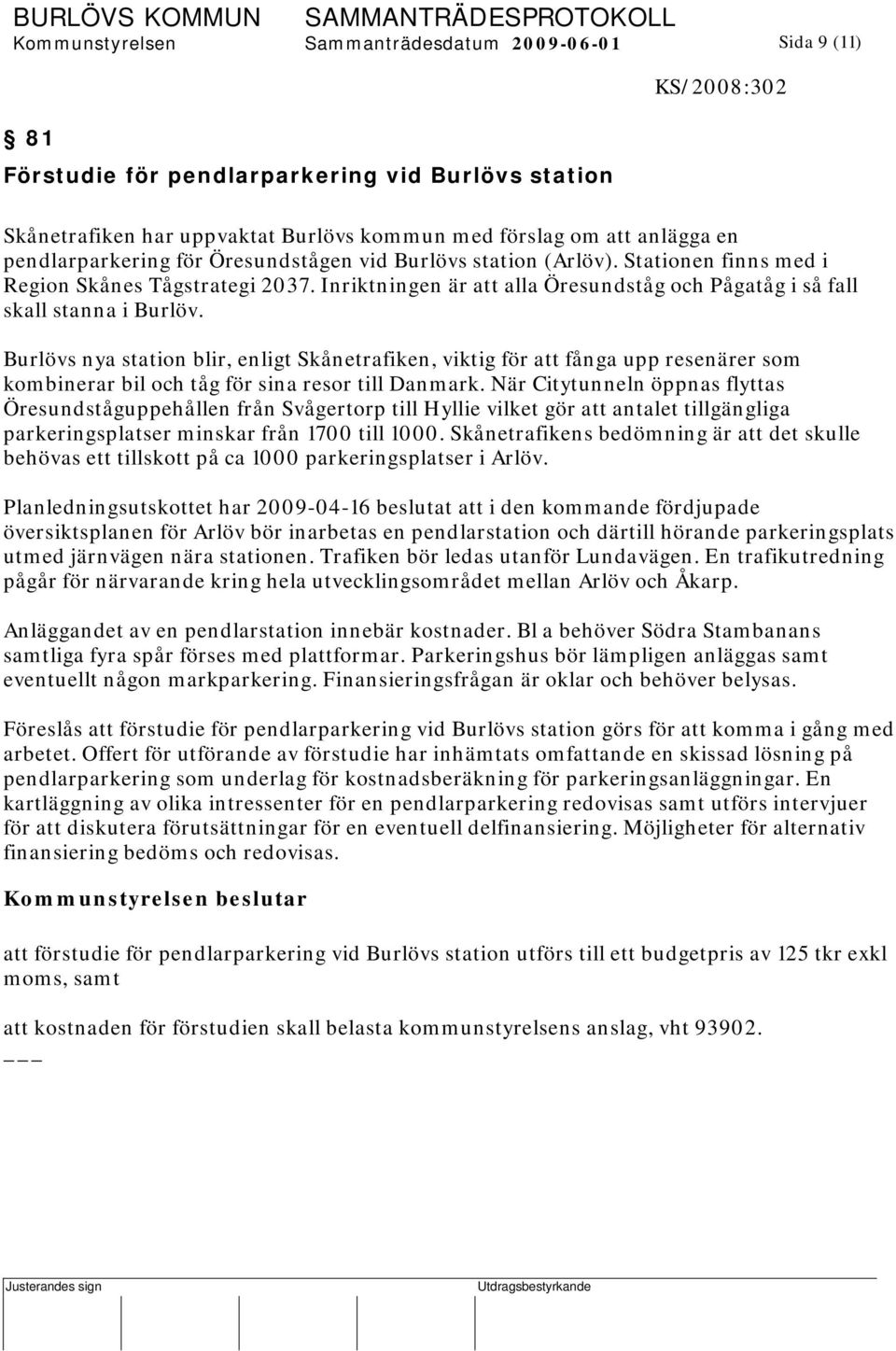 Burlövs nya station blir, enligt Skånetrafiken, viktig för att fånga upp resenärer som kombinerar bil och tåg för sina resor till Danmark.