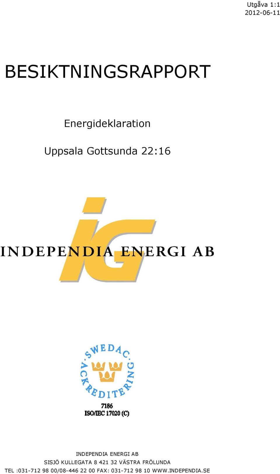 ENERGI AB SISJÖ KULLEGATA 8 421 32 VÄSTRA FRÖLUNDA