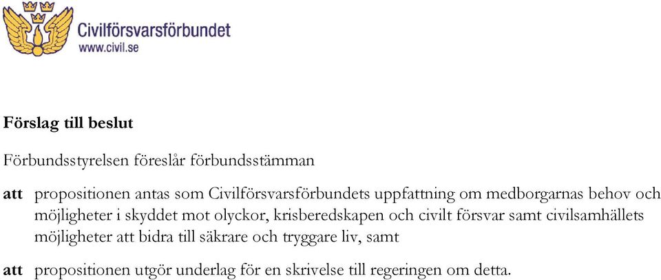 olyckor, krisberedskapen och civilt försvar samt civilsamhällets möjligheter att bidra till