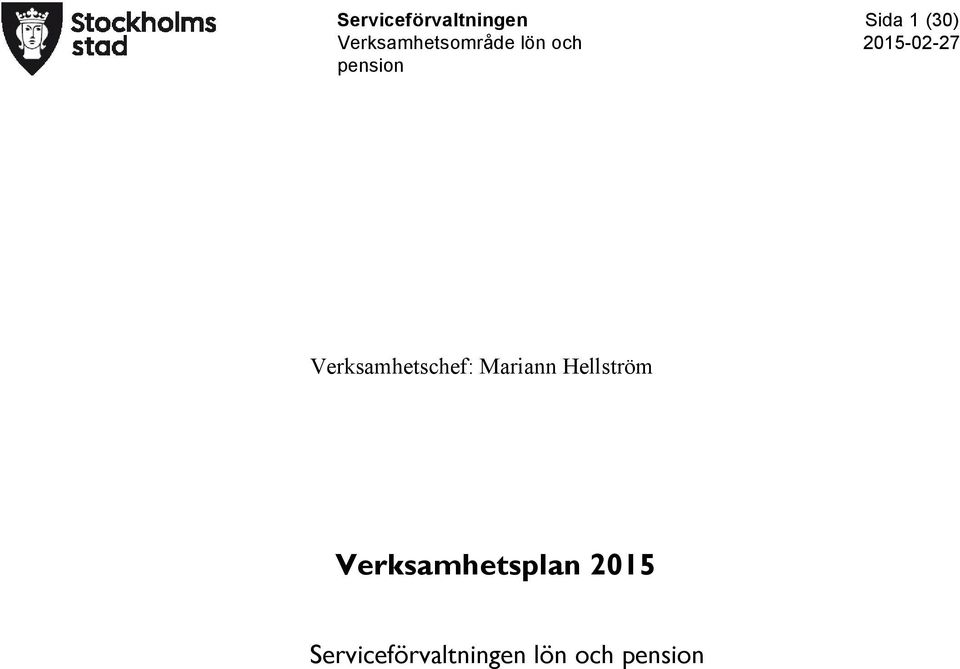 pension Verksamhetschef: Mariann Hellström