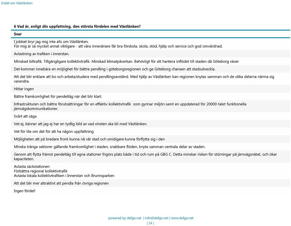 Tillgängligare kollektivtrafik. Minskad klimatpåverkan.