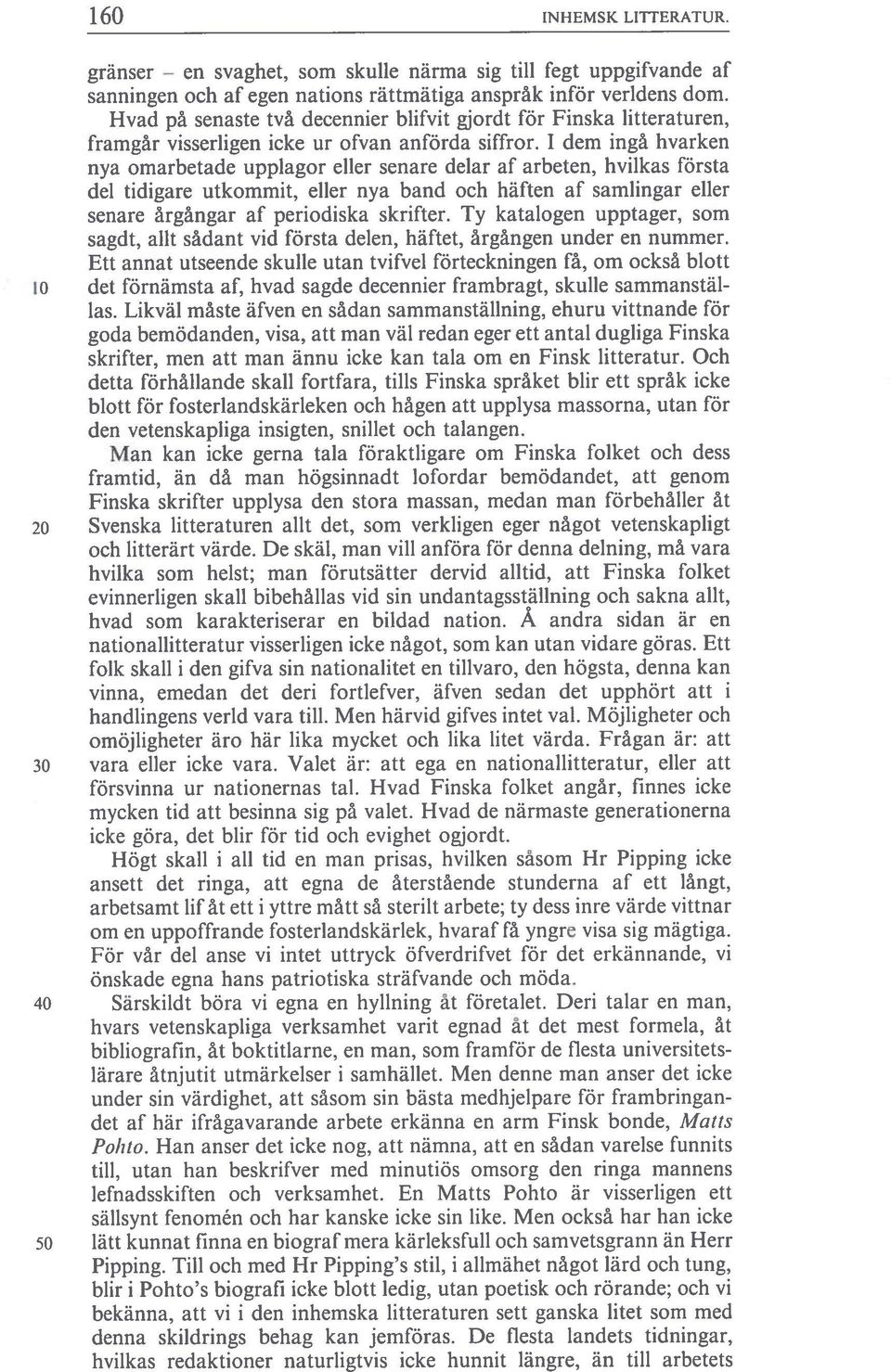 1 dem ingä hvarken nya omarbetade uppiagor eller senare delar af arbeten, hvilkas första del tidigare utkommit, eller nya band och häften af samiingar eller senare årgångar af periodiska skrifter.