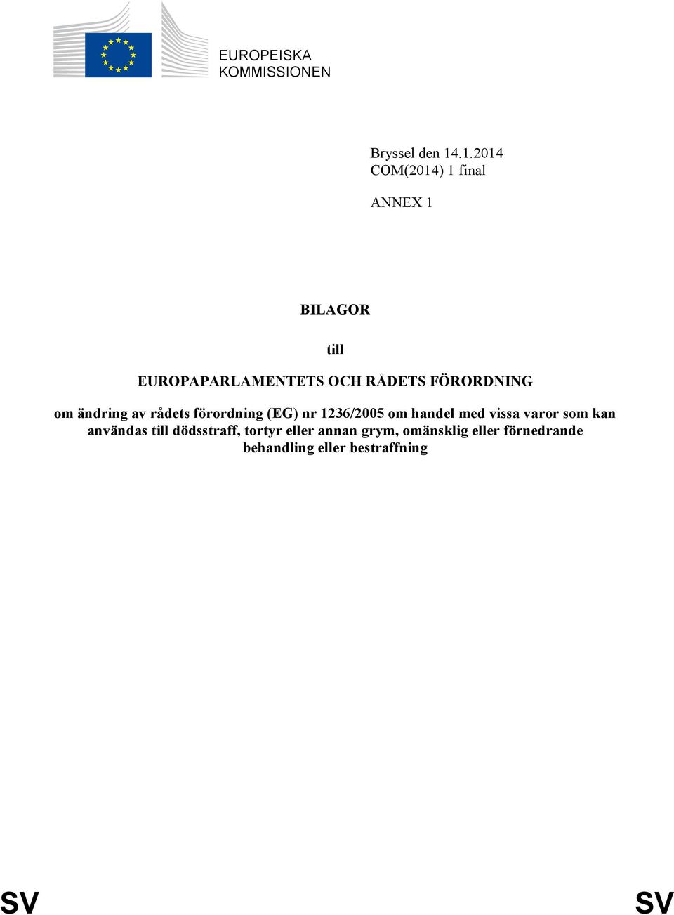 FÖRORDNING om ändring av rådets förordning (EG) nr 1236/2005 om handel med vissa