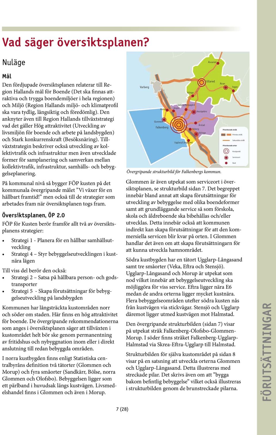 klimatprofil ska vara tydlig, långsiktig och föredömlig).