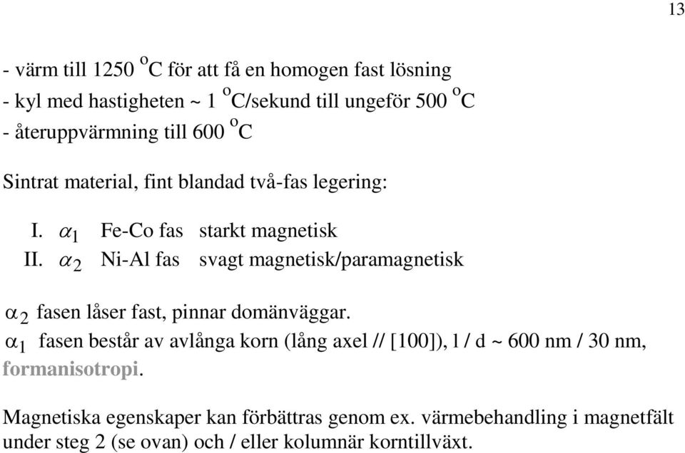 i-al fa vagt magnetik/paramagnetik faen låer fat, pinnar domänväggar.