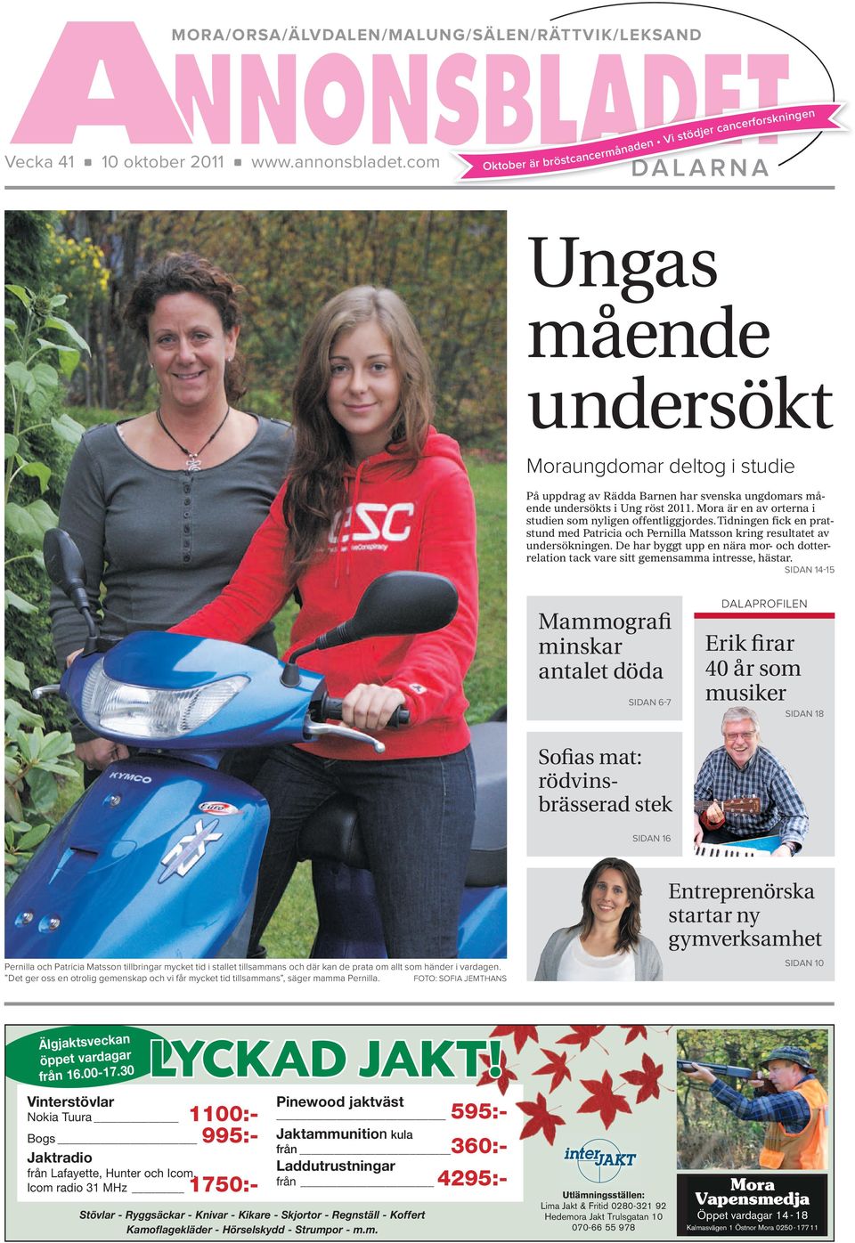 röst 2011. Mora är en av orterna i studien som nyligen offentliggjordes. Tidningen fick en pratstund med Patricia och Pernilla Matsson kring resultatet av undersökningen.